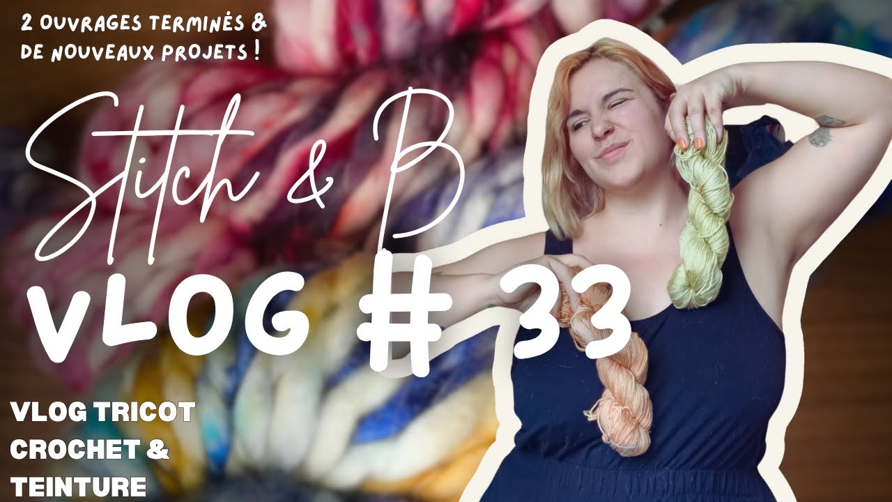 Vlog tricot et crochet n°33 : 2 ouvrages terminés & de nouveaux projets