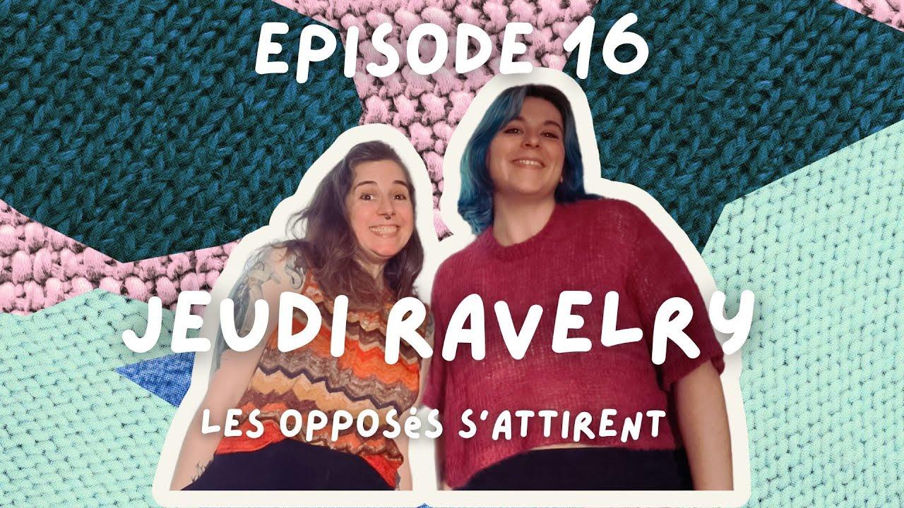 Jeudi Ravelry n°16 : Les opposés s’attirent