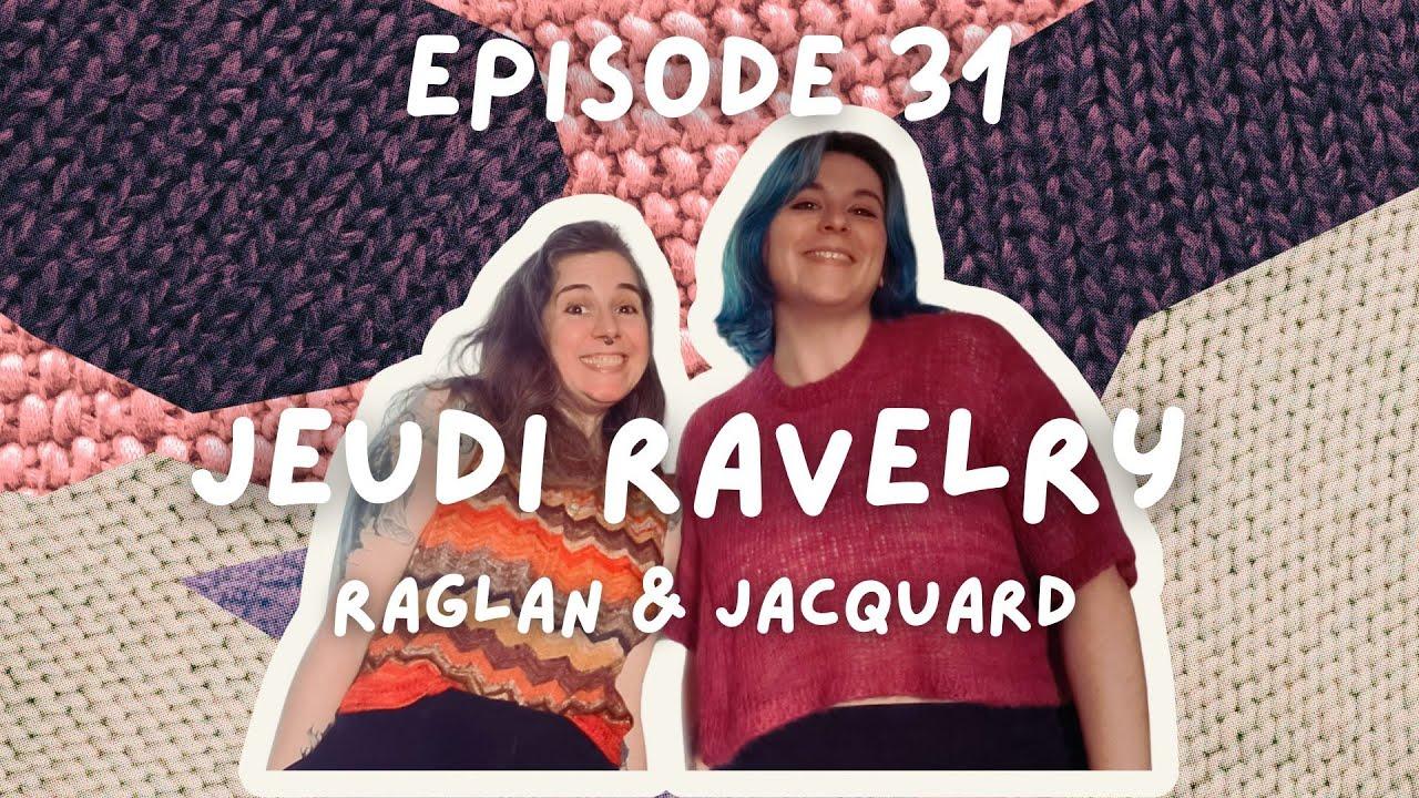 Jeudi Ravelry n°31 : raglans & jacquard