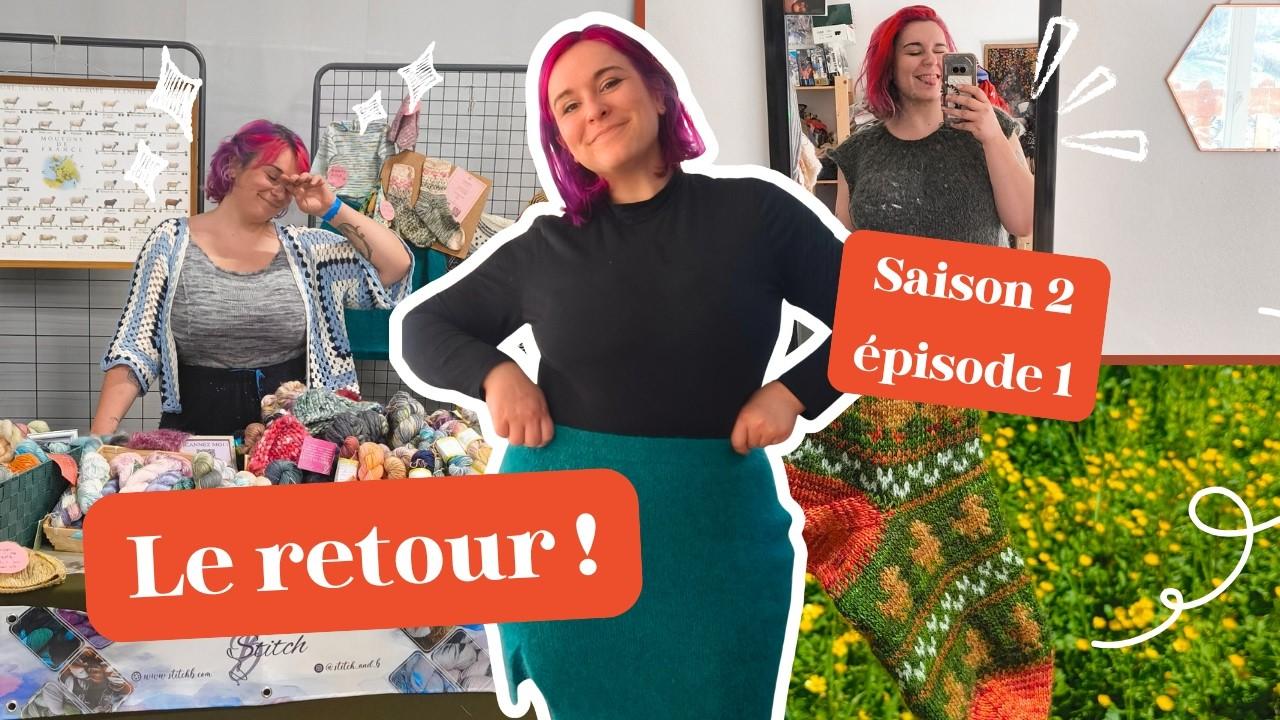 Vlog tricot — saison 2, épisode 1 : le retour
